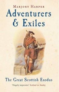 The best books on The Highland Clearances - Adventurers and Exiles by Marjory Harper