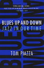 Blues Up and Down by Tom Piazza Blues Up and Down by Tom Piazza
