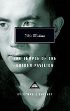 The Best 20th Century Japanese Novels - The Temple of the Golden Pavilion Yukio Mishima, translated by Ivan Morris The Best 20th Century Japanese Novels - The Temple of the Golden Pavilion Yukio Mishima, translated by Ivan Morris