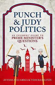 Punch and Judy Politics by Ayesha Hazarika & Tom Hamilton Punch and Judy Politics by Ayesha Hazarika & Tom Hamilton