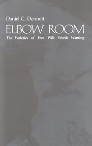 Elbow Room by Daniel Dennett Elbow Room by Daniel Dennett