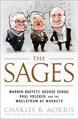 The best books on Financial Crashes - The Sages by Charles Morris