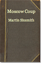 Moscow Coup by Martin Sixsmith Moscow Coup by Martin Sixsmith