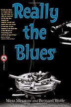 Woody Allen on The Books that Inspired Him - Really the Blues by Mezz Mezzrow and Bernard Wolfe Woody Allen on The Books that Inspired Him - Really the Blues by Mezz Mezzrow and Bernard Wolfe