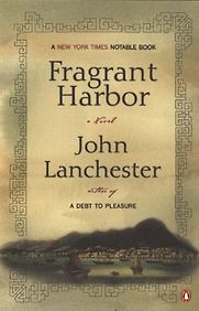 Fragrant Harbour by John Lanchester Fragrant Harbour by John Lanchester