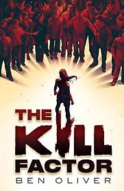 The Kill Factor by Ben Oliver The Kill Factor by Ben Oliver