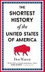 The Shortest History of the United States of America by Don Watson