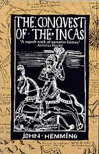 The best books on The Andes - The Conquest of the Incas by John Hemming