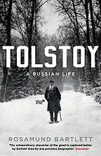 Tolstoy: A Russian Life by Rosamund Bartlett Tolstoy: A Russian Life by Rosamund Bartlett