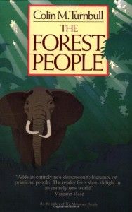 The best books on Philosophy and Everyday Living - The Forest People by Colin M Turnbull