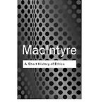 The best books on Philosophy for Teens - A Short History of Ethics by Alasdair MacIntyre