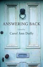 The best books on Poetry - Answering Back by Carol Ann Duffy (editor) The best books on Poetry - Answering Back by Carol Ann Duffy (editor)