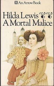 The Best Historical Novels - A Mortal Malice by Hilda Lewis