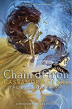 Chain of Iron by Cassandra Clare Chain of Iron by Cassandra Clare