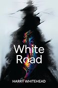 The Best Adventure Novels: The 2026 Wilbur Smith Prize - White Road by Harry Whitehead The Best Adventure Novels: The 2026 Wilbur Smith Prize - White Road by Harry Whitehead