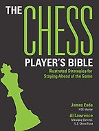 Best Chess Books for Beginners - The Chess Player's Bible James Eade, Al Lawrence, Carol & John Woodcock (illustrators) Best Chess Books for Beginners - The Chess Player's Bible James Eade, Al Lawrence, Carol & John Woodcock (illustrators)