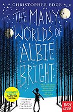 The Best Science-based Novels for Children - The Many Worlds of Albie Bright by Christopher Edge The Best Science-based Novels for Children - The Many Worlds of Albie Bright by Christopher Edge