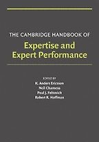 The best books on Champions - Cambridge Handbook of Expertise and Expert Performance by Neil Charness & Paul J Feltovich and Robert R Hoffman The best books on Champions - Cambridge Handbook of Expertise and Expert Performance by Neil Charness & Paul J Feltovich and Robert R Hoffman