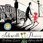 The Best Wordless Picture Books - Sidewalk Flowers by JonArno Lawson & Sydney Smith (illustrator)