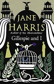 The Best Historical Crime Novels - Gillespie and I by Jane Harris The Best Historical Crime Novels - Gillespie and I by Jane Harris