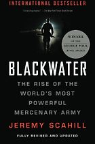 The best books on Private Armies - Blackwater by Jeremy Scahill