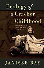 The best books on Trees - Ecology of a Cracker Childhood by Janisse Ray The best books on Trees - Ecology of a Cracker Childhood by Janisse Ray