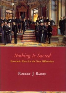 The best books on The Lessons of the Great Depression - Nothing is Sacred: Economic Ideas for the New Millennium by Robert Barro