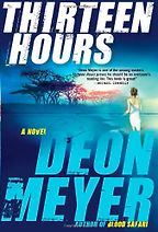 Thirteen Hours by Deon Meyer & K.L. Seegers (translator) Thirteen Hours by Deon Meyer & K.L. Seegers (translator)