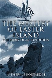 The best books on Easter Island - The Mystery of Easter Island by Katherine Routledge The best books on Easter Island - The Mystery of Easter Island by Katherine Routledge