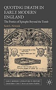 Quoting Death in Early Modern England by Scott Newstok Quoting Death in Early Modern England by Scott Newstok