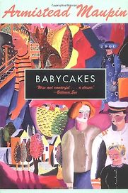 Babycakes by Armistead Maupin Babycakes by Armistead Maupin