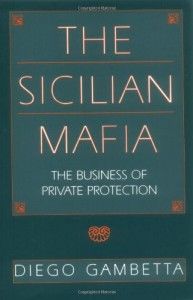 The best books on The Best Books on the Sicilian Mafia - The Sicilian Mafia by Diego Gambetta
