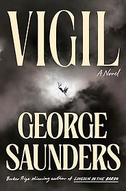 Must-Read Novels of Early 2026 - Vigil: A Novel by George Saunders Must-Read Novels of Early 2026 - Vigil: A Novel by George Saunders