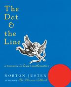 The best books on The Beauty and Fun of Mathematics - The Dot and the Line by Norton Juster