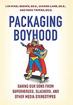 The best books on The Gender Trap - Packaging Boyhood by Lyn Mikel Brown, Sharon Lamb and Mark Tappan