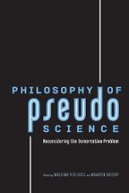 Philosophy of Pseudoscience: Reconsidering the Demarcation Problem by Massimo Pigliucci