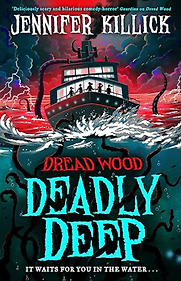 Deadly Deep by Jennifer Killick Deadly Deep by Jennifer Killick