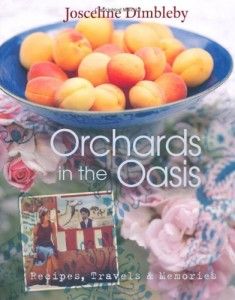 The best books on Simple Cooking - Orchards in the Oasis by Josceline Dimbleby