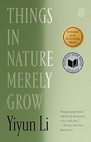Things in Nature Merely Grow by Yiyun Li Things in Nature Merely Grow by Yiyun Li