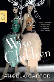 Wise Children by Angela Carter Wise Children by Angela Carter