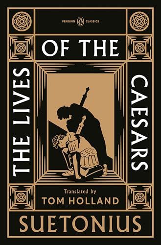 The Twelve Caesars by Suetonius and Tom Holland (translator)