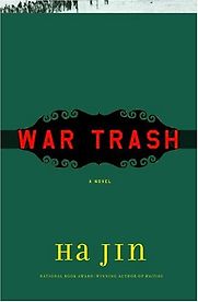 War Trash by Ha Jin War Trash by Ha Jin