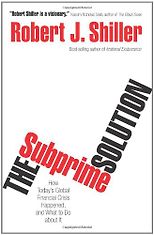 The best books on Capitalism and Human Nature - The Subprime Solution by Robert J Shiller