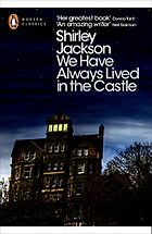 The Best Shirley Jackson Books - We Have Always Lived in the Castle by Shirley Jackson