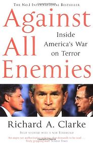 The best books on 9/11 - Against All Enemies by Richard Clarke