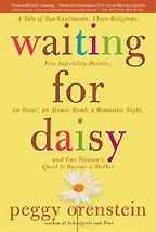 Waiting for Daisy by Peggy Orenstein Waiting for Daisy by Peggy Orenstein