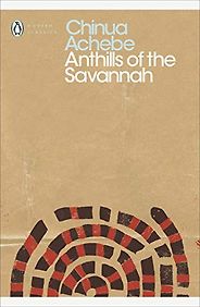 The best books on Being White in Africa - Anthills of the Savannah by Chinua Achebe The best books on Being White in Africa - Anthills of the Savannah by Chinua Achebe
