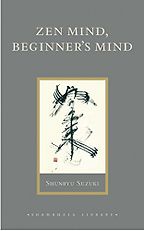 Meditation Books - Zen Mind, Beginner's Mind: Informal Talks on Zen Meditation and Practice by Shunryu Suzuki