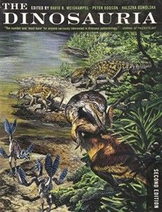 The best books on Dinosaurs - The Dinosauria (Second Edition) by David B Weishampel, Peter Dodson, and Halszka Osmólska