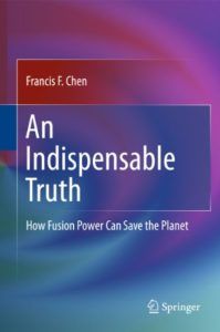 Nuclear Books - An Indispensable Truth: How Fusion Power Can Save the Planet by Francis Chen